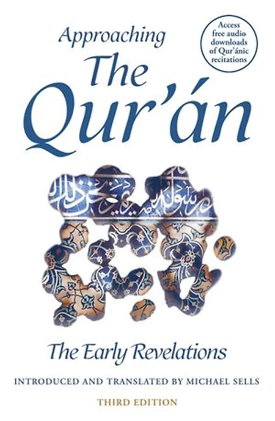 Approaching the Qur'an: The Early Revelations (third edition