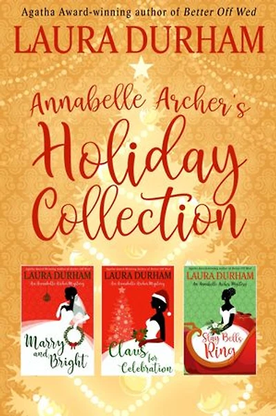 Annabelle Archer Holiday Collection: A Wedding Planner Cozy Mystery Collection: Books 11, 15 & 17
