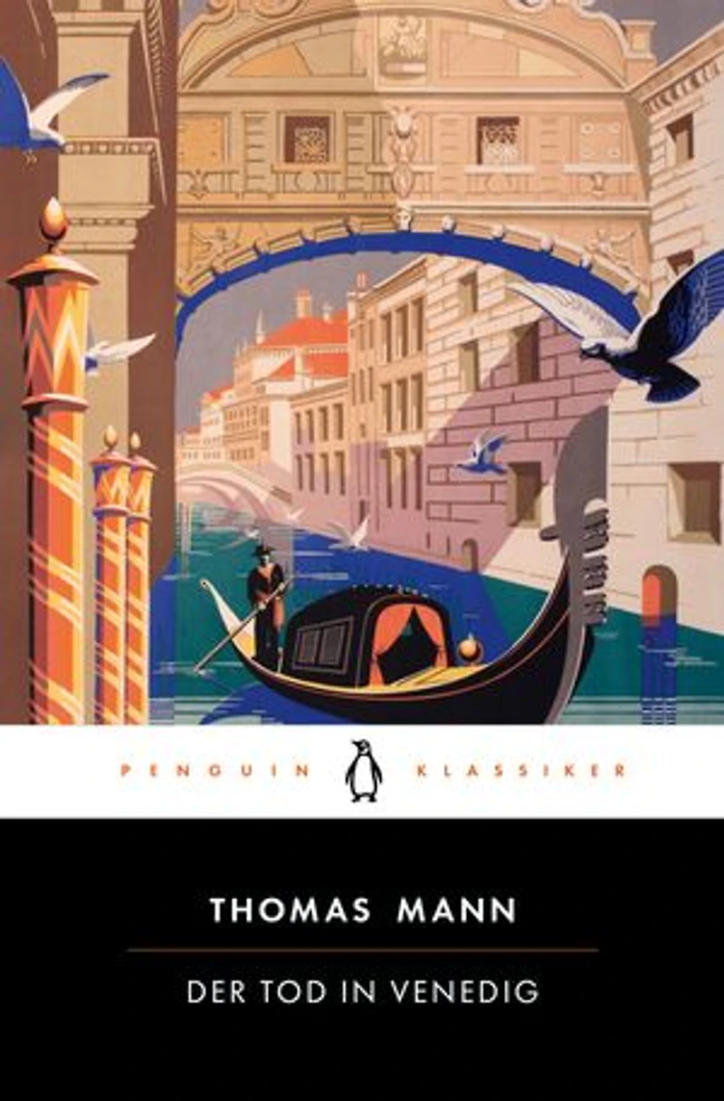 Der Tod Venedig: Thomas Manns persönlichstes Buch