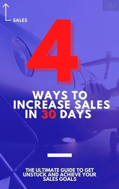 4 Ways To Increase Sales In 30 Days: Without Spending Thousands on Ads