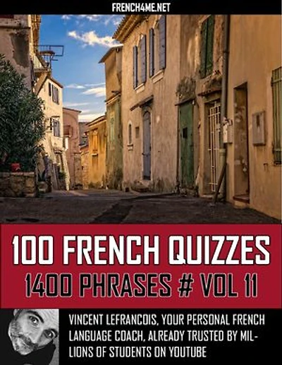 100 French Quizzes - 1400 Phrases