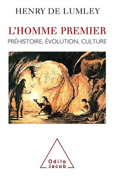 L' Homme premier: Préhistoire, évolution, culture