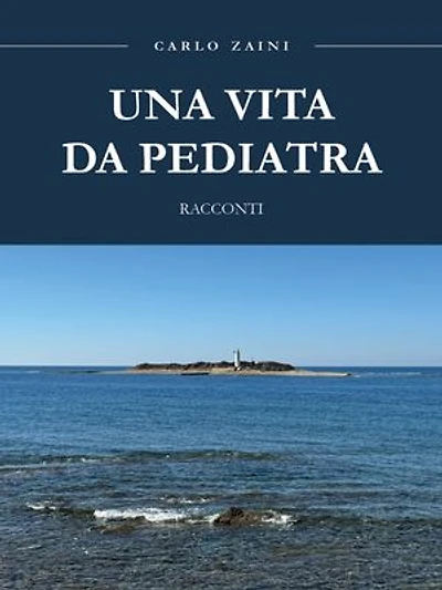 Una vita da Pediatra - Racconti