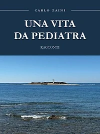 Una vita da Pediatra - Racconti