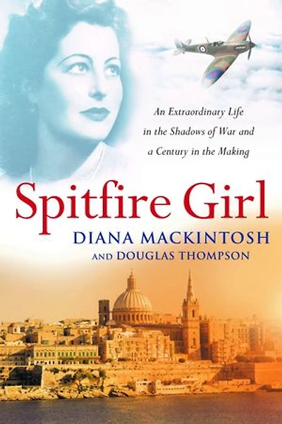 Spitfire Girl: An extraordinary tale of courage in World War Two