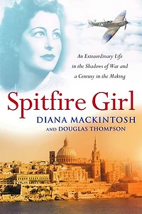 Spitfire Girl: An extraordinary tale of courage in World War Two
