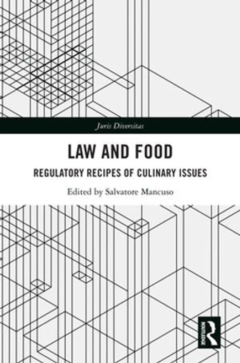 Law and Food: Regulatory Recipes of Culinary Issues