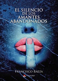 EL SILENCIO DE LOS AMANTES ABANDONADOS