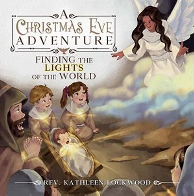 A Christmas Eve Adventure: Finding the Light of the World