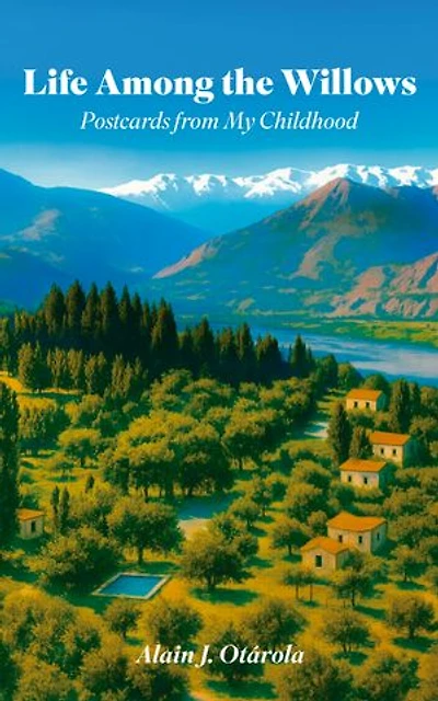 Life Among the Willows: Postcards from My Childhood