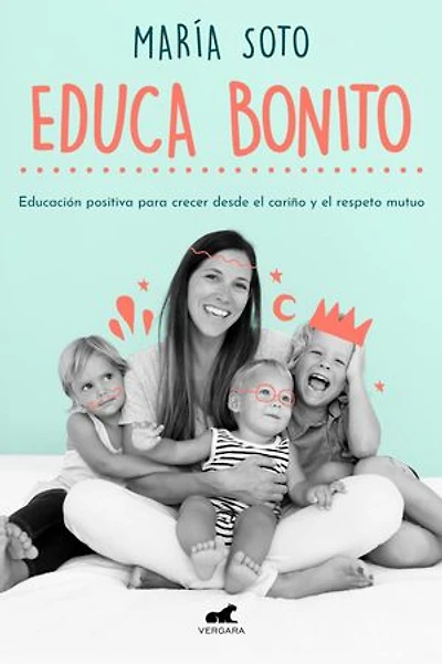Educa bonito / Educate a Conscious Way