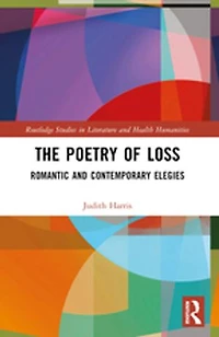 The Poetry of Loss: Romantic and Contemporary Elegies