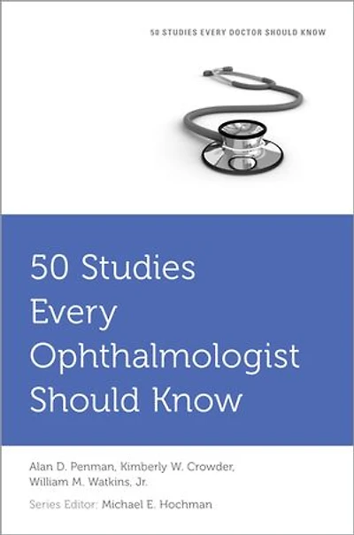 50 Studies Every Ophthalmologist Should Know