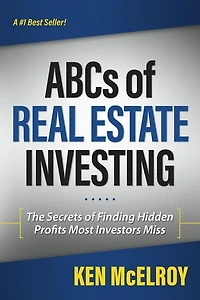 ABCs of Real Estate Investing: The Secrets of Finding Hidden Profits Most Investors Miss