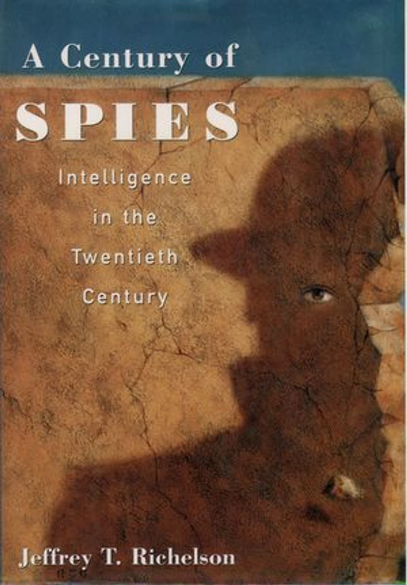 A Century of Spies: Intelligence the Twentieth