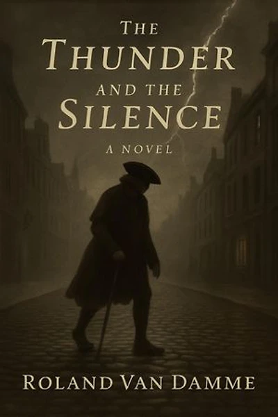 The Thunder and the Silence: A Novel