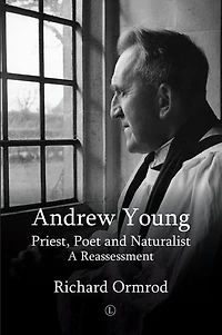 Andrew Young: Priest, Poet and Naturalist: A Reassessment