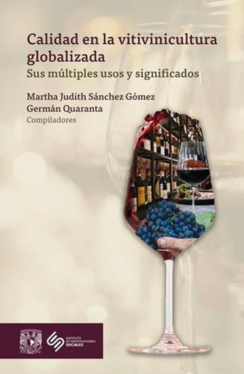 Calidad en la vitivinicultura globalizada: sus múltiples usos y significados