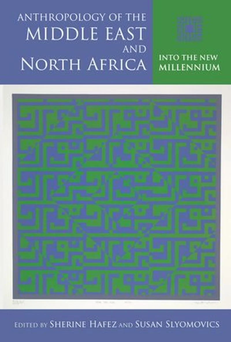 Anthropology of the Middle East and North Africa: Into New Millennium