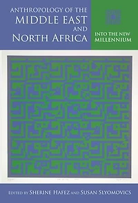 Anthropology of the Middle East and North Africa: Into New Millennium