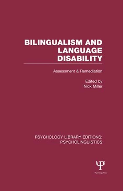 Bilingualism and Language Disability (PLE: Psycholinguistics): Assessment Remediation