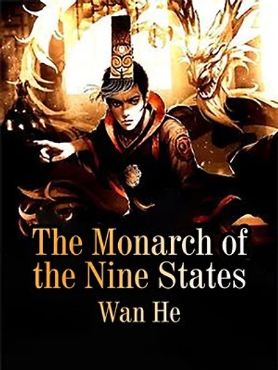 The Monarch of the Nine States: Volume