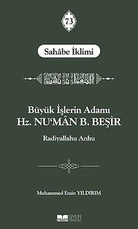Büyük İşlerin Adamı Hz. Nu'man B. Beşir