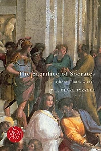 The Sacrifice of Socrates: Athens, Plato, Girard