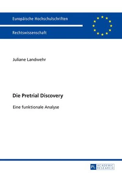 Die Pretrial Discovery: Eine funktionale Analyse