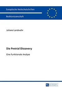 Die Pretrial Discovery: Eine funktionale Analyse
