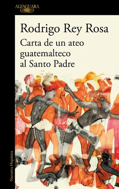 Carta de un ateo guatemalteco al Santo Padre / Letter from a Guatemalan Atheist to the Holy Father