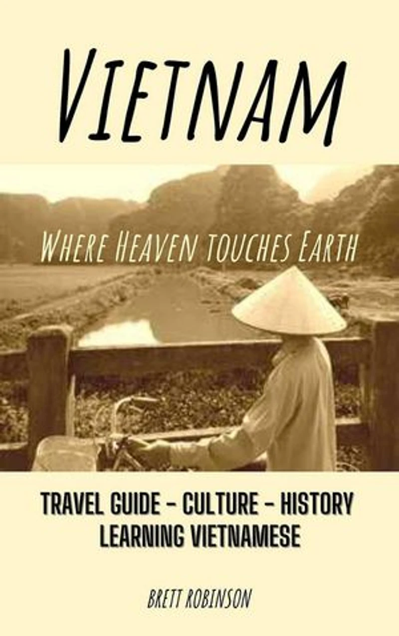 Vietnam: Where Heaven Meets Earth