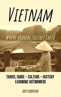 Vietnam: Where Heaven Meets Earth