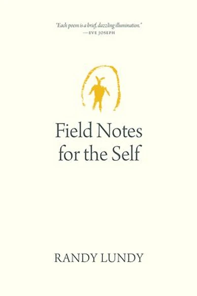 Field Notes for the Self