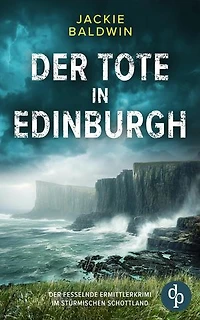 Der Tote in Edinburgh | Der fesselnde Ermittlerkrimi im stürmischen Schottland