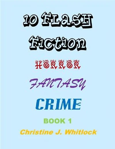 10 Flash Fiction Horror Fantasy Crime Book 1