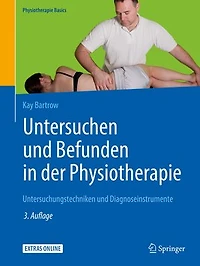 Untersuchen und Befunden der Physiotherapie: Untersuchungstechniken Diagnoseinstrumente