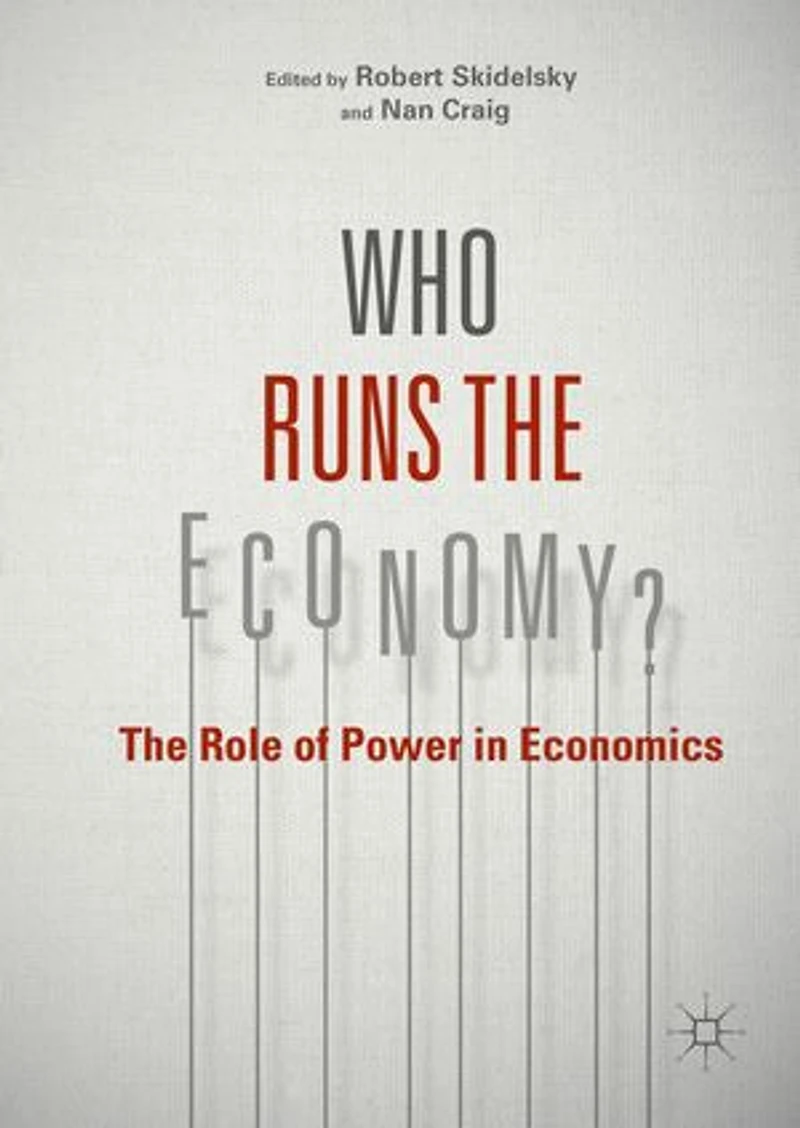 Who Runs The Economy?: Role of Power Economics