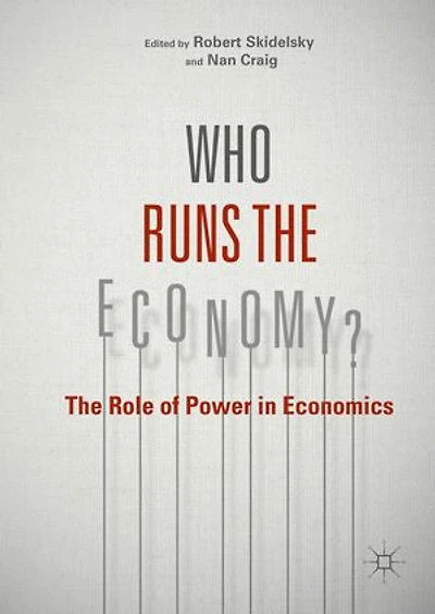 Who Runs The Economy?: Role of Power Economics