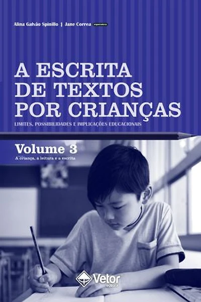 A escrita de texto por crianças: Volume 3