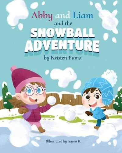 Abby and Liam and the Snowball Adventure
