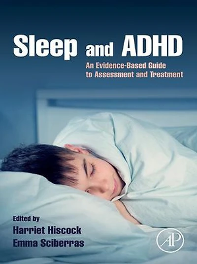 Sleep and ADHD: An Evidence-Based Guide to Assessment and Treatment