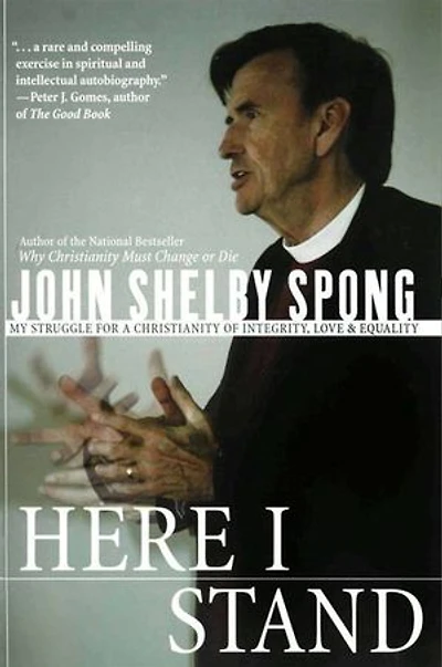 Here I Stand: My Struggle For A Christianity Of Integrity, Love, And Equality