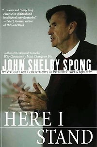 Here I Stand: My Struggle For A Christianity Of Integrity, Love, And Equality