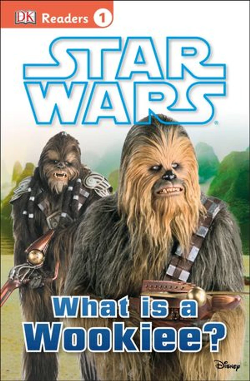 DK Readers L1: Star Wars: What Is A Wookiee?