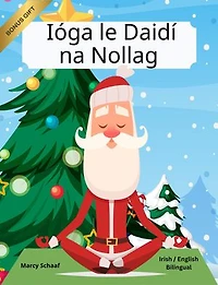 Ióga le Daidí na Nollag (Irish / English Bilingual) Yoga with Santa
