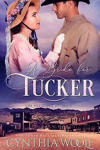 A Bride for Tucker: a sweet, mail order bride, historical western romance novel