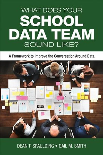 What Does Your School Data Team Sound Like?: A Framework to Improve the Conversation Around