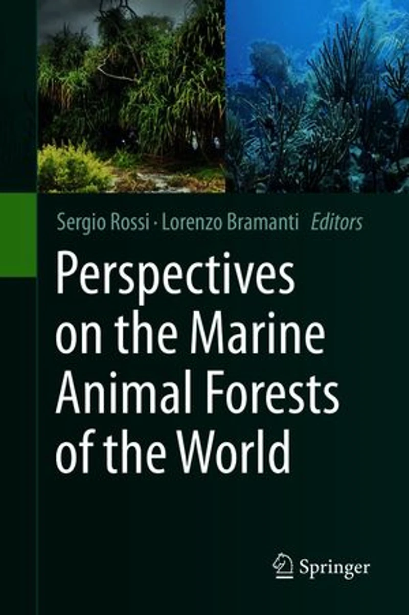 Perspectives On The Marine Animal Forests Of World