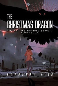 The Christmas Dragon: Among the Mythos, #1